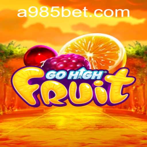 GoHighFruit: Descubra o Fascinante Mundo de Frutas e Estratégias no 985bet