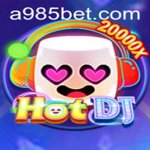 Explorando HotDJ e o Fenômeno 985bet: Uma Nova Tendência de Entretenimento