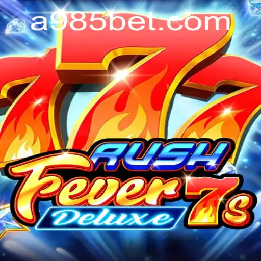 Descubra o emocionante mundo de RushFever7sDeluxe com 985bet